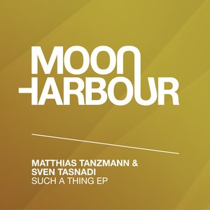 Matthias Tanzmann & Sven Tasnadi - Such a Thing