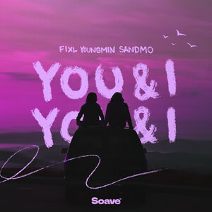 fiXL & Youngmin & SANDMO - YOU & I