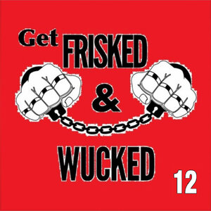 Jay Wuck & Kristen Frisk - Get Frisked and Wucked 12