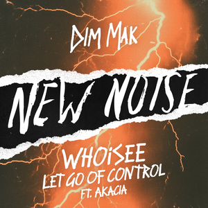 WHOiSEE & Akacia - Let Go Of Control