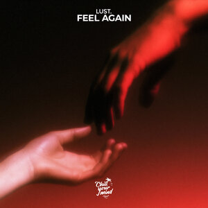 lust. - Feel Again