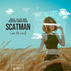 DAZZ & Ellie Sax & Jessica Chertock - Scatman (Love Me Loud)