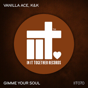Vanilla Ace & K & K - Gimme Your Soul