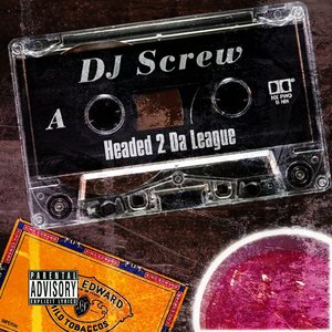 DJ Screw - Headed 2 da League (Side B)