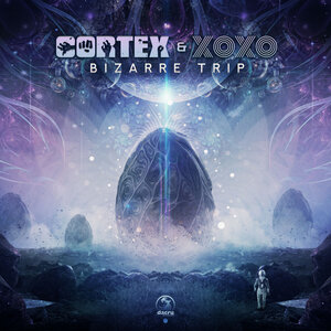 Cortex & XoXo (FR) - Bizarre Trip